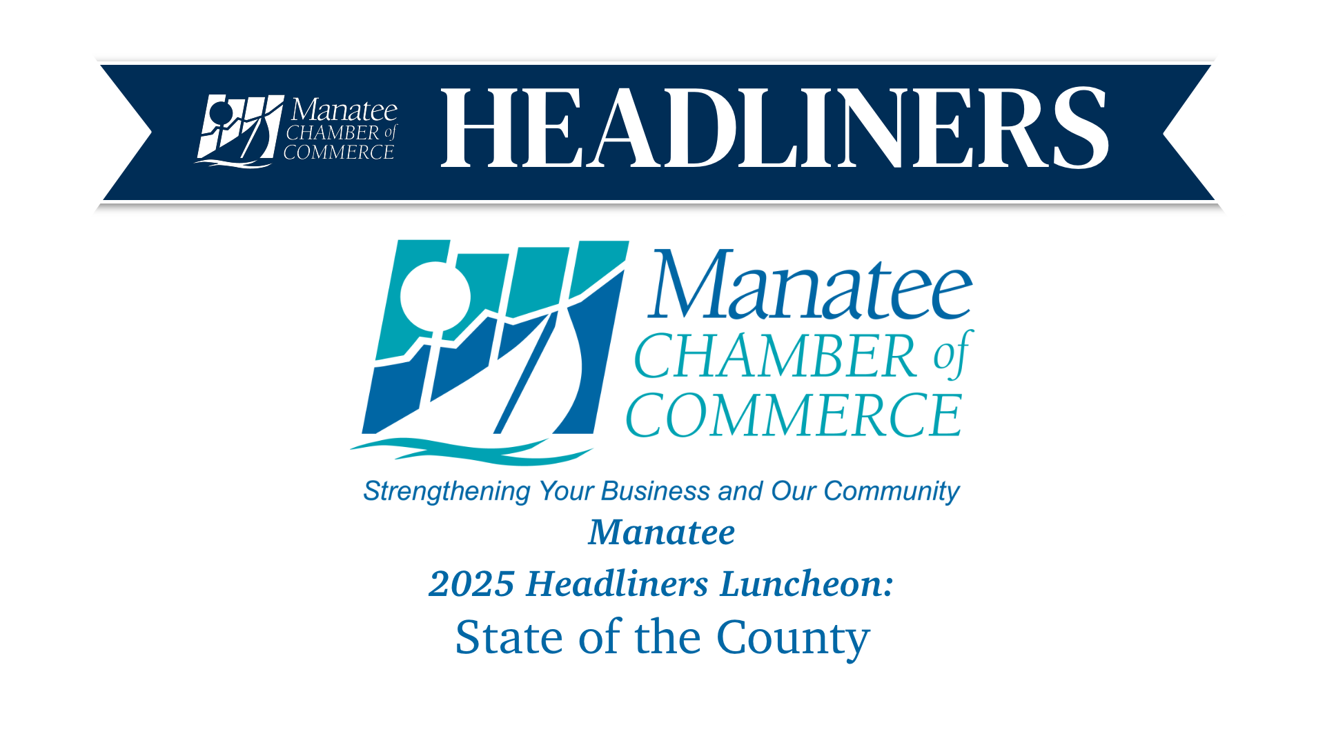 Manatee Chamber of Commerce Headliners - 2025 State of the County