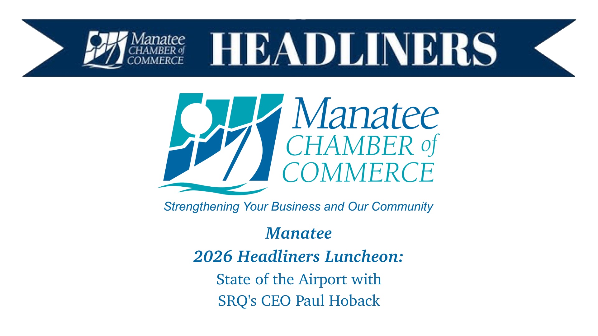 Thumbnail image for Manatee Chamber of Commerce Headliners Luncheon: State of the Airport with SRQ's CEO Paul Hoback