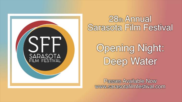 Thumbnail image for 28th Annual Sarasota Film Festival - Deep Water Premiere