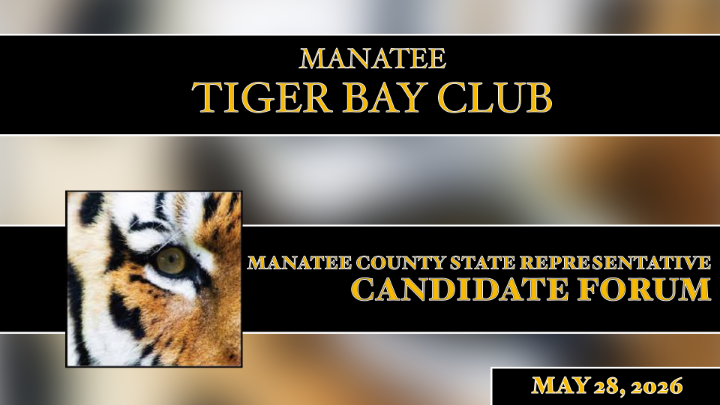 Thumbnail image for Manatee Tiger Bay Club: State Representative Forum; May 28, 2026